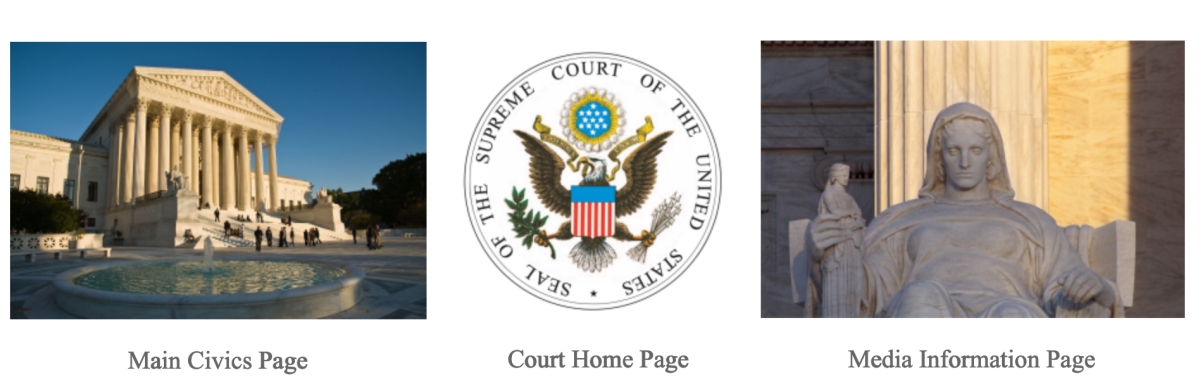 Main Civics Page, Court Home Page and Media Information Page Three side-by-side images--from left to right--of the Supreme Court building, the seal of the Supreme Court, and the Contemplation of Justice statue.